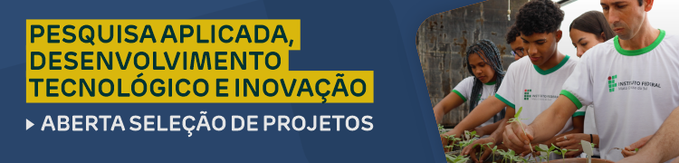Seleção de Projetos de Pesquisa Aplicada, Desenvolvimento Tecnológico e Inovação