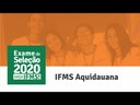 Exame de Seleção 2020 – Campus Aquidauana Exame de Seleção 2020 – Campus Aquidauana
