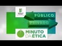 #03 Minuto da Ética - Interesse público e privado #03 Minuto da Ética - Interesse público e privado