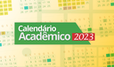 11-29.2022-mat-calendário-acadêmico-2023.png 11-29.2022-mat-calendário-acadêmico-2023.png