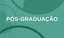Pós-Graduação