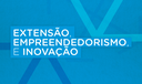 Extensão, empreendedorismo e inovação Extensão, empreendedorismo e inovação