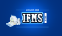 Jogos do IFMS 2023 Jogos do IFMS 2023