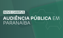 Audiência Pública - Campus Paranaíba Audiência Pública - Campus Paranaíba