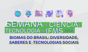 Semana de Ciência e Tecnologia do IFMS 2024 - Biomas do Brasil: Diversidades, Saberes e Tecnologias Sociais