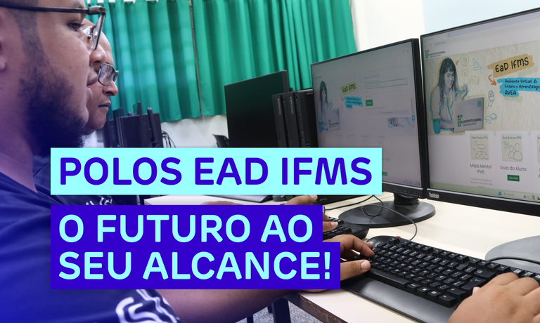 Polos EAD IFMS - O futuro ao seu alcance!