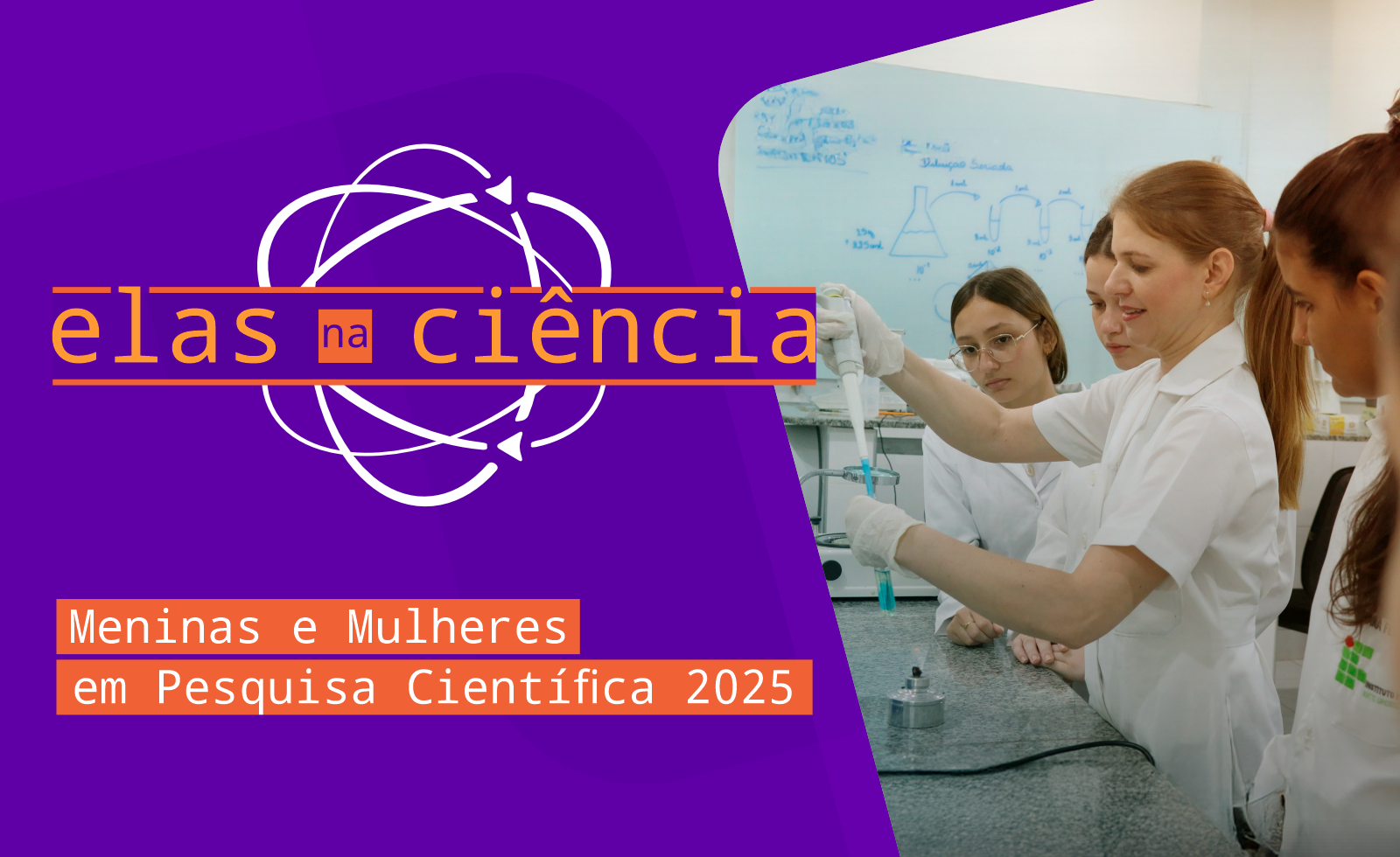 Elas na Ciência - Meninas e Mulheres na Pesquisa Científica 2025