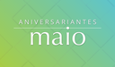 Aniversariantes de maio