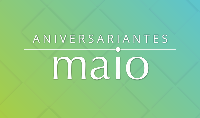Aniversariantes de maio