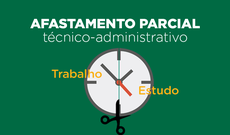 Afastamento parcial para técnicos-administrativos