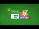 #07 IFMS Comunica - Fetec MS 2016, Exame de Seleção 2017 e Recredenciamento do IFMS