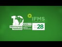 #28 IFMS Comunica - Resultado Exame de Seleção, Melhor Graduação e Marca 10 anos