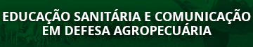 Educação Sanitária e Comunicação em Defesa Agropecuária