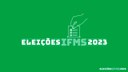 Eleições IFMS 2023 Eleições IFMS 2023