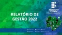 Relatório de Gestão: os principais resultados do IFMS em 2022 Relatório de Gestão: os principais resultados do IFMS em 2022