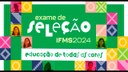 Tutorial com o passo a passo para inscrições no Exame de Seleção 2024 Tutorial com o passo a passo para inscrições no Exame de Seleção 2024