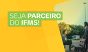 Seja parceiro do IFMS!