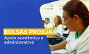 Bolsas Proeja - Apoio Acadêmico e Administrativo Bolsas Proeja - Apoio Acadêmico e Administrativo