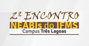 2º Encontro dos NEABIs do IFMS