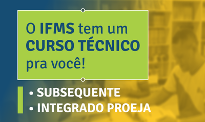 IFMS abre 280 vagas em cursos técnicos para jovens e adultos