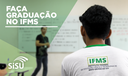 Faça Graduação no IFMS