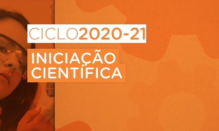 Iniciação Científica e Tecnológica Ciclo 2020-2021