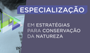 Especialização em Estratégias para Conservação da Natureza