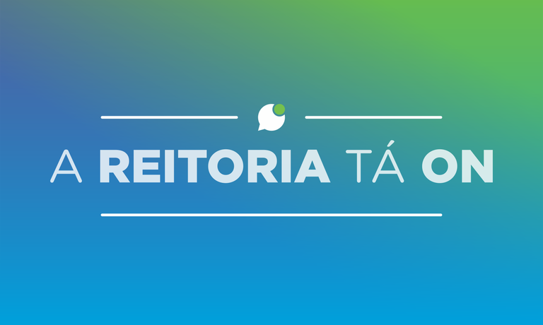 A Reitoria tá ON