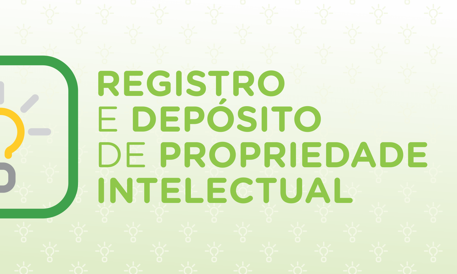 Registro e Depósito de Propriedade Intelectual