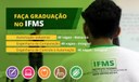 Faça Graduação no IFMS - Três Lagoas