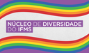 Núcleo de Diversidade do IFMS