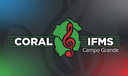 Coral do IFMS - Campus Campo Grande