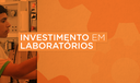 Investimentos em Laboratórios