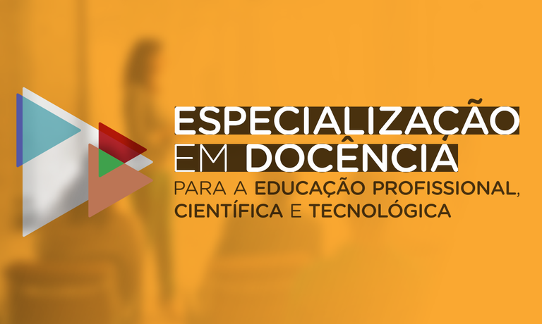 Especialização em Docência para Educação Profissional, Científica e Tecnológica