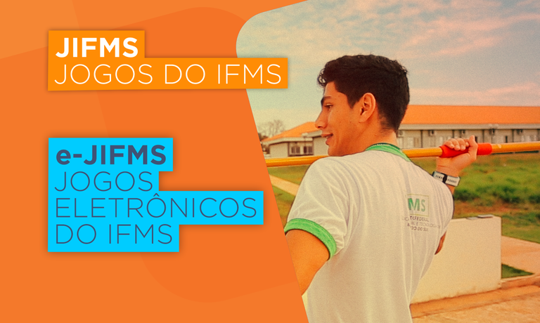 Jogos do IFMS (JIFMS) e e-JIFMS (Jogos Eletrônicos do IFMS)