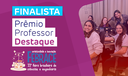 Finalista Prêmio Professor Destaque - Febrace 2024