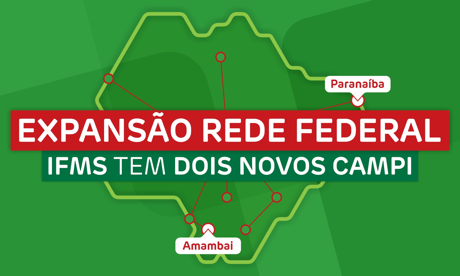 Expansão Rede Federal - IFMS tem dois novos campi