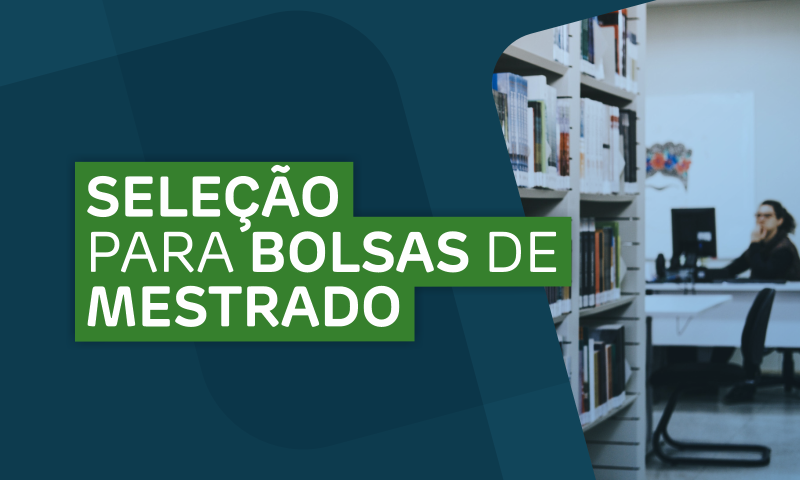 Seleção para Bolsas de Mestrado
