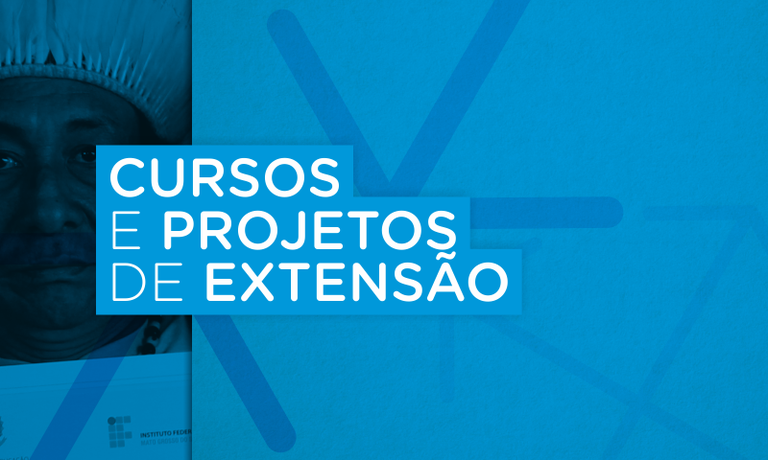 Cursos e projetos de Extensão