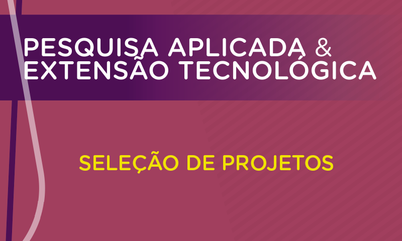 Pesquisa Aplicada e Extensão Tecnológica