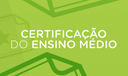 Certificação do ensino médio