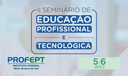 Seminário de Educação Profissional e Tecnológica do IFMS